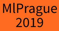 ML Prague 2019