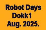 Robot Days. Dokk1. August 2025.