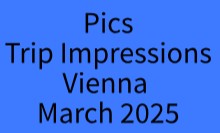 Vienna and Wiener Neustadt. 22-26 March 2025. Vienna and Wiener Neustadt. 22-26 March 2025.